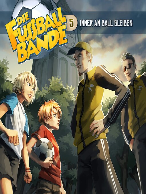 Title details for Die Fussballbande, Folge 5 by Aikaterini Maria Schlösser - Available